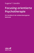 Cover: Focusing-orientierte Psychotherapie (Leben Lernen, Bd. 119) - Klett-Cotta
