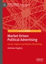 Cover: Market Driven Political Advertising - Palgrave Pivot