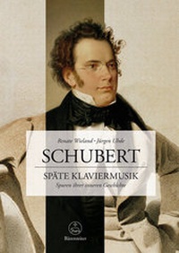 Abbildung von: Schubert. Späte Klaviermusik - Bärenreiter