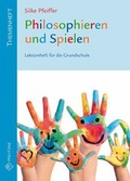 Cover: Philosophieren und Spielen - Militzke Verlag GmbH