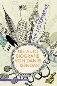 Abbildung von: Die Autobiografie von Daniel J. Isengart - Männerschwarm, Salzgeber Buchverlage GmbH