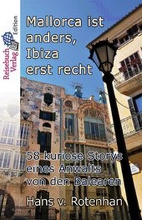 Abbildung von: Mallorca ist anders, Ibiza erst recht - Reisebuch Verlag