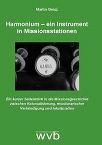 Abbildung von: Harmonium - ein Instrument in Missionsstationen - wvb Wissenschaftlicher Verlag Berlin