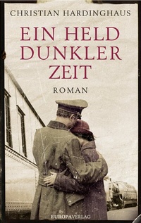 Abbildung von: Ein Held dunkler Zeit - Europa Verlage