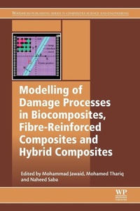 Enlarge image Cover: Modelling of Damage Processes in Biocomposites, Fibre-Reinforced Composites and Hybrid Composites - Woodhead Publishing Ltd