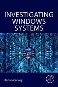 Enlarge image Cover: Investigating Windows Systems - Academic Press