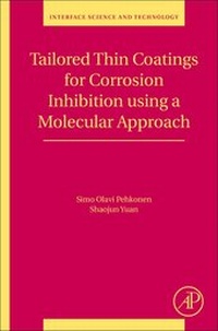 Abbildung von: Tailored Thin Coatings for Corrosion Inhibition Using a Molecular Approach: Volume 23 - Academic Press