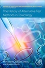 Cover: The History of Alternative Test Methods in Toxicology - Academic Press
