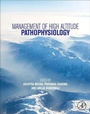 Cover: Management of High Altitude Pathophysiology - Academic Press