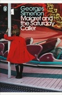Cover: Maigret and the Saturday Caller - Penguin Classics