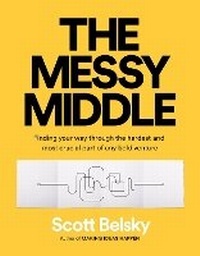 Enlarge image Cover: The Messy Middle - Portfolio Penguin