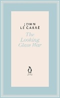 Cover: The Looking Glass War - Penguin Classics