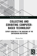 Cover: Collecting and Exhibiting Computer-Based Technology - Routledge