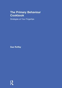 Enlarge image Cover: The Primary Behaviour Cookbook - Routledge
