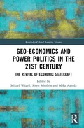 Cover: Geo-economics and Power Politics in the 21st Century - Routledge