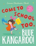 Cover: Come to School too, Blue Kangaroo! - HarperCollins
