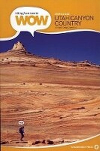 Abbildung von: Hiking from Here to WOW: Utah Canyon Country - Wilderness Press