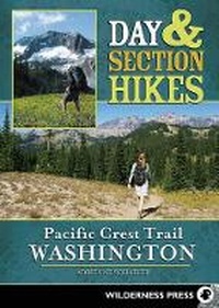 Abbildung von: Day & Section Hikes Pacific Crest Trail: Washington - Wilderness Press