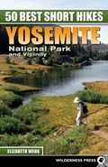 Cover: 50 Best Short Hikes: Yosemite National Park and Vicinity - Wilderness Press