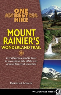 Abbildung von: One Best Hike: Mount Rainier's Wonderland Trail - Wilderness Press