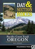 Cover: Day and Section Hikes Pacific Crest Trail: Oregon - Wilderness Press