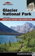 Cover: Top Trails: Glacier National Park - Wilderness Press