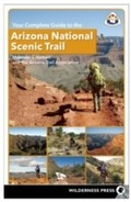 Cover: Your Complete Guide to the Arizona National Scenic Trail - Wilderness Press