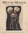 Cover: Mtter Museum Historic Medical Photographs - Blast Books,U.S.