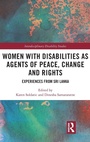 Cover: Women with Disabilities as Agents of Peace, Change and Rights - Routledge