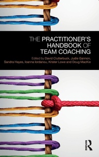 Enlarge image Cover: The Practitioner's Handbook of Team Coaching - Routledge