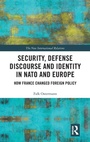 Cover: Security, Defense Discourse and Identity in NATO and Europe - Routledge