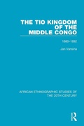 Cover: The Tio Kingdom of The Middle Congo - Routledge
