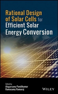 Enlarge image Cover: Rational Design of Solar Cells for Efficient Solar Energy Conversion - Wiley