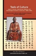 Cover: Tools of Culture - Japan's Cultural, Intellectual, Medical, and Technological Contacts in East Asia, 1100s-1500s - Association for Asian Studies