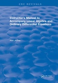 Cover: Instructors Manual to Accompany Linear Algebra and Ordinary Differential Equations - CRC Press