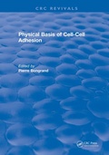 Cover: Physical Basis of Cell-Cell Adhesion - CRC Press