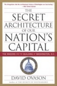 Abbildung von: The Secret Architecture of Our Nation's Capital - Harper Perennial