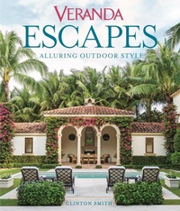 Abbildung von: Veranda Escapes: Alluring Outdoor Style - Hearst