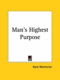 Cover: Man's Highest Purpose - Kessinger Publishing Co