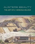 Cover: Austere Beauty - Tacoma Art Museum