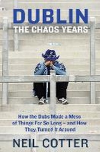 Abbildung von: Dublin: The Chaos Years - Penguin Ireland