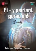 Cover: Cyfres Lobsgows: Fi, Y Peiriant Gorau Un! - Y Corff - CAA Cymru