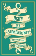 Cover: The Diary of a Superfluous Man and Other Novellas: New Translation - Alma Classics