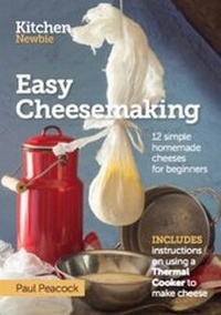 Enlarge image Cover: Easy Cheesemaking - Kitchen Newbie