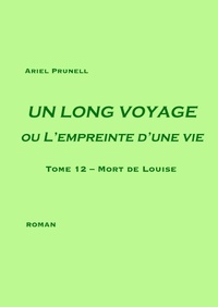 Abbildung von: UN LONG VOYAGE ou L'empreinte d'une vie - tome 12 - BoD - Books on Demand