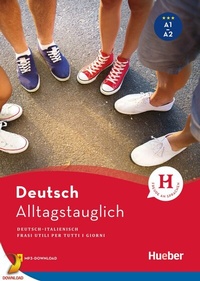 Abbildung von: Alltagstauglich Deutsch - Hueber Verlag