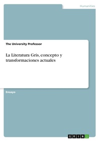 Abbildung von: La Literatura Gris, concepto y transformaciones actuales - GRIN Verlag