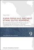 Cover: Kann denn aus Nazaret etwas Gutes kommen? - Pustet, F