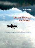 Cover: Unsere Umwelt als Spiegel - Jhana Verlag im Buddha-Haus