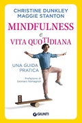 Cover: Mindfulness e vita quotidiana. Una guida pratica - Saggi Giunti. Psicologia;Giunti Psychometrics